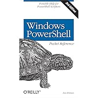 Windows PowerShell Pocket Reference: Portable Help for PowerShell Scripters Windows PowerShell Pocket Reference: Portable Help for PowerShell Scripters Paperback