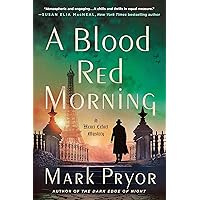 A Blood Red Morning: A Henri Lefort Mystery (Henri Lefort Mysteries Book 3) A Blood Red Morning: A Henri Lefort Mystery (Henri Lefort Mysteries Book 3) Kindle Hardcover