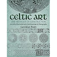 Celtic Art: The Methods of Construction (Dover Art Instruction) Celtic Art: The Methods of Construction (Dover Art Instruction) Paperback Kindle