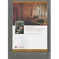 Legal Analysis: 100 Exercises for Mastery, Practice for Every Law Student Legal Analysis: 100 Exercises for Mastery, Practice for Every Law Student Paperback