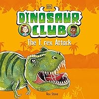 The T-Rex Attack: Dinosaur Club The T-Rex Attack: Dinosaur Club Paperback Kindle Audible Audiobook Hardcover
