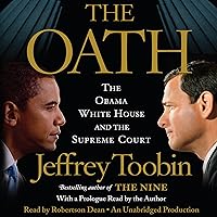 The Oath: The Obama White House and the Supreme Court The Oath: The Obama White House and the Supreme Court Audible Audiobook Hardcover Kindle Paperback Audio CD