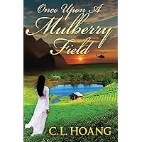 Once upon a Mulberry Field (A Time of Mulberry Sea) Once upon a Mulberry Field (A Time of Mulberry Sea) Kindle Audible Audiobook Paperback