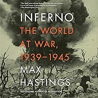 Inferno: The World at War, 1939-1945 Inferno: The World at War, 1939-1945 Audible Audiobook Kindle Paperback Hardcover Audio CD