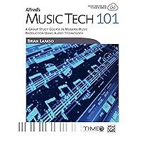 Alfred's Music Tech 101: A Group Study Course in Modern Music Production Using Audio Technology (Student's Book) (101 Series) Alfred's Music Tech 101: A Group Study Course in Modern Music Production Using Audio Technology (Student's Book) (101 Series) Paperback Kindle