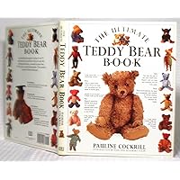 The Ultimate Teddy Bear Book The Ultimate Teddy Bear Book Hardcover Paperback