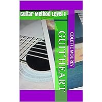 Guit'Heart: Guitar Method Level 1 Guit'Heart: Guitar Method Level 1 Kindle Paperback