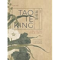 TAO TE KING: Libro del Tao y de su virtud (Spanish Edition) TAO TE KING: Libro del Tao y de su virtud (Spanish Edition) Paperback Kindle