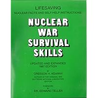 Nuclear War Survival Skills: 2001 Edition Nuclear War Survival Skills: 2001 Edition Kindle Paperback