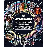 Star Wars La cronología definitiva (Star Wars Timelines) (Spanish Edition) Star Wars La cronología definitiva (Star Wars Timelines) (Spanish Edition) Hardcover