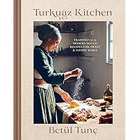 Turkuaz Kitchen: Traditional and Modern Dough Recipes for Sweet and Savory Bakes Turkuaz Kitchen: Traditional and Modern Dough Recipes for Sweet and Savory Bakes Hardcover Kindle