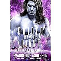 Guided by the Giant: a Kindred Tales novel (Giants and Cyborgs Kindred series Book 5) Guided by the Giant: a Kindred Tales novel (Giants and Cyborgs Kindred series Book 5) Kindle Paperback