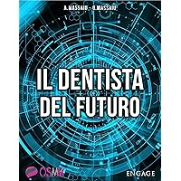 Il Dentista del Futuro: La tecnologia innovativa per presentare i piani di cura, riempire la sala d’attesa e godersi la professione (Italian Edition) Il Dentista del Futuro: La tecnologia innovativa per presentare i piani di cura, riempire la sala d’attesa e godersi la professione (Italian Edition) Kindle Paperback