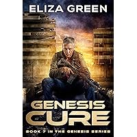 Genesis Cure: Dystopian Survival Disaster Fiction Genesis Cure: Dystopian Survival Disaster Fiction Kindle Paperback