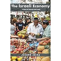 The Israeli Economy: A Story of Success and Costs (The Princeton Economic History of the Western World, 84) The Israeli Economy: A Story of Success and Costs (The Princeton Economic History of the Western World, 84) Hardcover Kindle