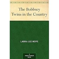 The Bobbsey Twins in the Country The Bobbsey Twins in the Country Kindle Paperback Hardcover MP3 CD