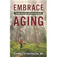 Embrace Aging Embrace Aging Paperback Kindle Hardcover