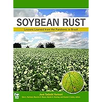 Soybean Rust: Lessons Learned from the Pandemic in Brazil