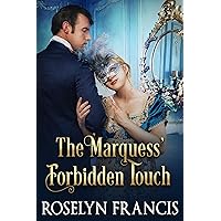 The Marquess' Forbidden Touch: Historical Regency Romance The Marquess' Forbidden Touch: Historical Regency Romance Kindle