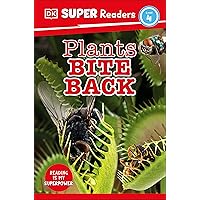 DK Super Readers Level 4 Plants Bite Back DK Super Readers Level 4 Plants Bite Back Paperback Kindle Hardcover