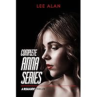 Complete Anna Series: A Romantic Thriller