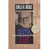 Crafting a Life in Essay, Story, Poem Crafting a Life in Essay, Story, Poem Paperback