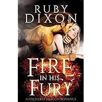 Fire in His Fury: A Post-Apocalyptic Dragon Romance (Fireblood Dragon Book 4) Fire in His Fury: A Post-Apocalyptic Dragon Romance (Fireblood Dragon Book 4) Kindle Paperback Audible Audiobook