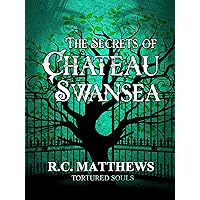 Chateau Swansea: A Medium Mystery Romance (Tortured Souls) Chateau Swansea: A Medium Mystery Romance (Tortured Souls) Kindle Audible Audiobook Paperback