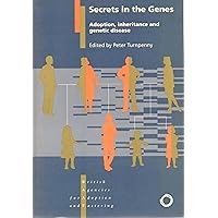Secrets in the Genes: Adoption, Inheritance and Genetic Disease