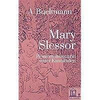 Mary Slessor: Pioniermissionarin unter Kannibalen (German Edition)