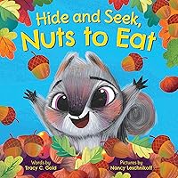 Hide and Seek, Nuts to Eat: A playful fall book for preschoolers and kids Hide and Seek, Nuts to Eat: A playful fall book for preschoolers and kids Hardcover Kindle