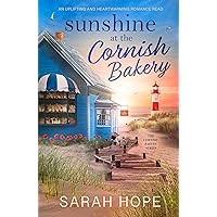 Sunshine at the Cornish Bakery (2nd Edition): An uplifting and heartwarming romance read
