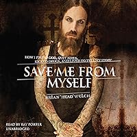 Save Me from Myself: How I Found God, Quit Korn, Kicked Drugs, and Lived to Tell My Story Save Me from Myself: How I Found God, Quit Korn, Kicked Drugs, and Lived to Tell My Story Audible Audiobook Paperback Kindle Hardcover MP3 CD