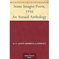 Some Imagist Poets, 1916 An Annual Anthology Some Imagist Poets, 1916 An Annual Anthology Kindle Paperback