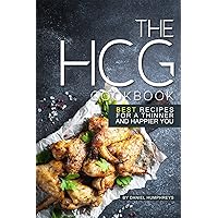 The HCG Cookbook: Best Recipes for a Thinner and Happier You The HCG Cookbook: Best Recipes for a Thinner and Happier You Kindle Paperback