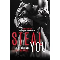 Steal You: A Standalone Dark Romance Steal You: A Standalone Dark Romance Kindle Paperback