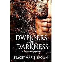 Dwellers of Darkness (Darkness Series Book 3) Dwellers of Darkness (Darkness Series Book 3) Kindle Paperback Audible Audiobook Hardcover