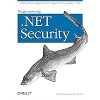 Programming .NET Security: Writing Secure Applications Using C# or Visual Basic .NET Programming .NET Security: Writing Secure Applications Using C# or Visual Basic .NET Paperback Kindle