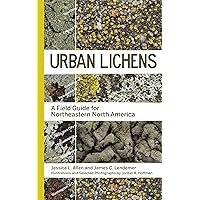 Urban Lichens: A Field Guide for Northeastern North America Urban Lichens: A Field Guide for Northeastern North America Paperback