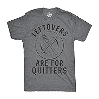 Mens Leftovers are for Quitters Tshirt Funny Thanksgiving Dinner Tee