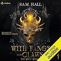 With Fangs and Claws: The Wolf Queen, Book 1 With Fangs and Claws: The Wolf Queen, Book 1 Audible Audiobook Kindle Paperback