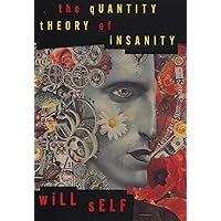 The Quantity Theory of Insanity The Quantity Theory of Insanity Paperback Hardcover