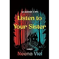 Listen to Your Sister: A Novel Listen to Your Sister: A Novel Paperback Kindle Audible Audiobook