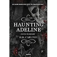 Haunting Adeline (Nunca te dejaré) (CAT AND MOUSE DUET) (Spanish Edition) Haunting Adeline (Nunca te dejaré) (CAT AND MOUSE DUET) (Spanish Edition) Paperback Kindle
