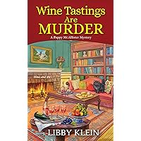 Wine Tastings Are Murder (A Poppy McAllister Mystery Book 5) Wine Tastings Are Murder (A Poppy McAllister Mystery Book 5) Kindle Audible Audiobook Mass Market Paperback Audio CD