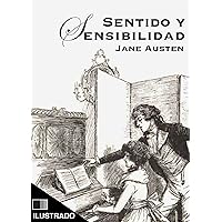 Sentido y Sensibilidad (Ilustrado) (Spanish Edition) Sentido y Sensibilidad (Ilustrado) (Spanish Edition) Kindle Audible Audiobook Hardcover Paperback Mass Market Paperback
