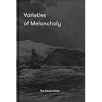 Varieties of Melancholy: A hopeful guide to our somber moods Varieties of Melancholy: A hopeful guide to our somber moods Kindle Audible Audiobook Hardcover