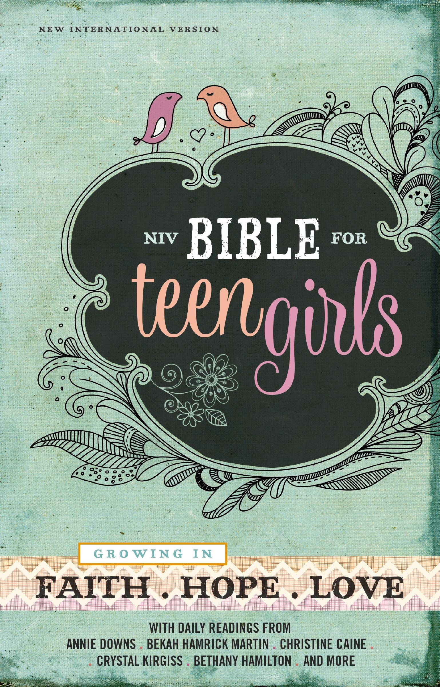 NIV, Bible for Teen Girls: Growing in Faith, Hope, and Love