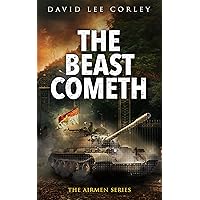 The Beast Cometh: A Vietnam War Novel (The Airmen Series Book 21)