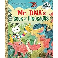 Mr. DNA's Book of Dinosaurs (Jurassic World) (Little Golden Book)